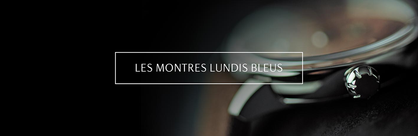 Spécifications sur les montres Lundis Bleus Spécifications sur les montres Lundis Bleus